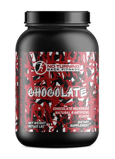 100% Whey Protein Isolate - Chocolate - No Turning Back Fitness
